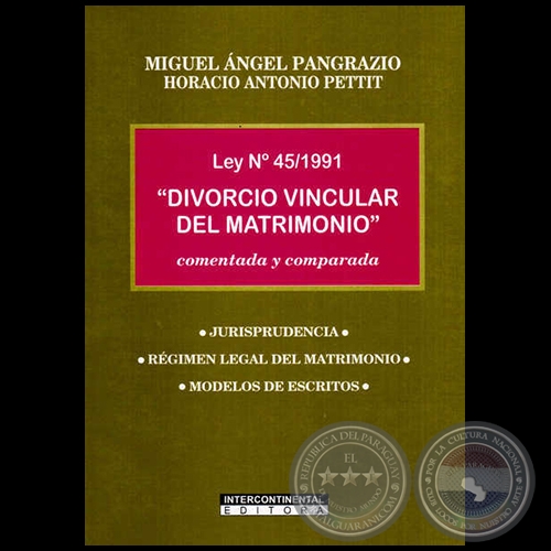 LEY NO 45/1991: DIVORCIO VINCULAR DEL MATRIMONIO - Autores: MIGUEL NGEL PANGRAZIO CIANCIO / HORACIO ANTONIO PETTIT - Ao 2014
